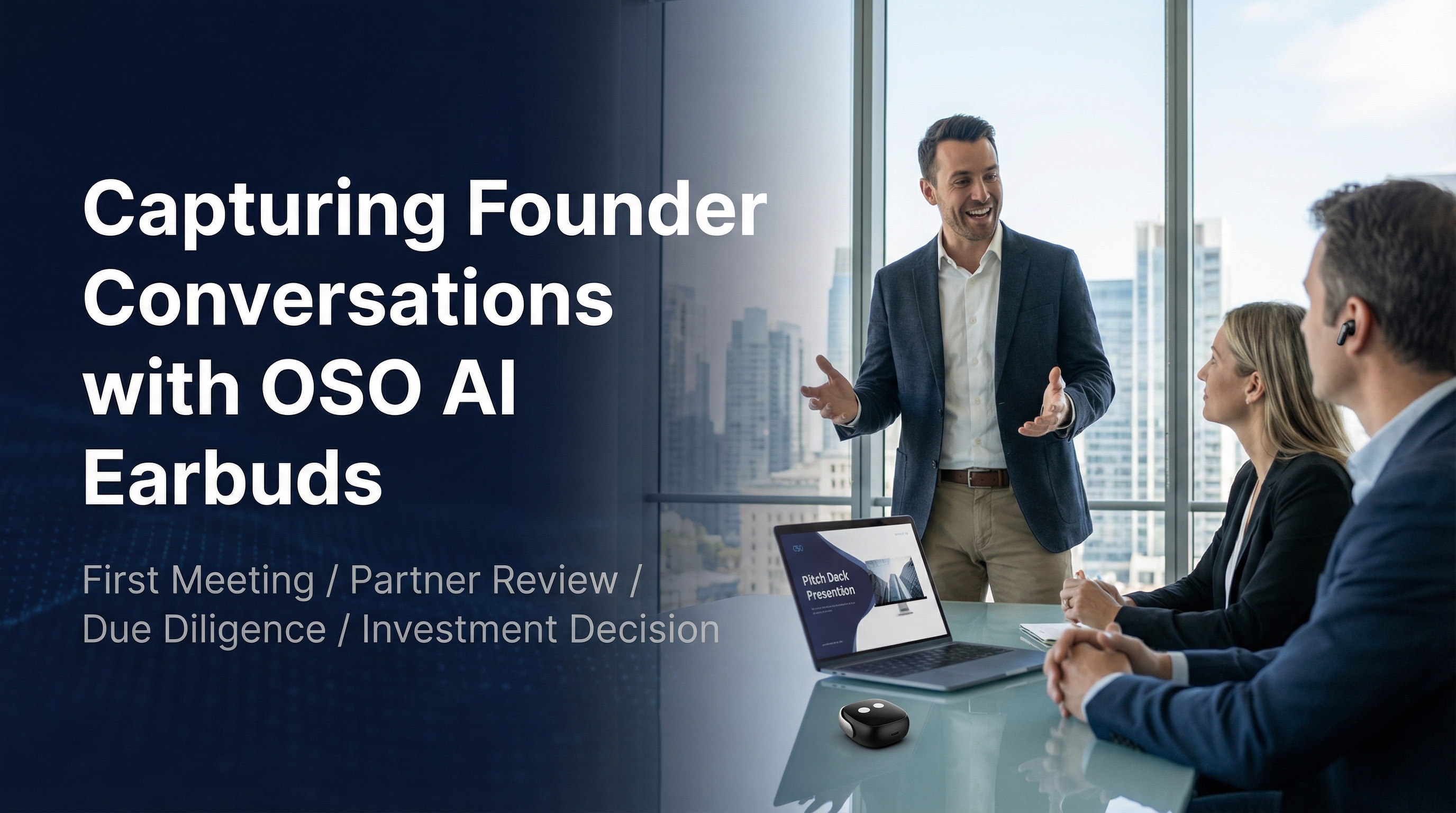 How Venture Capital Teams Use OSO AI Earbuds to Capture Founder Conversations