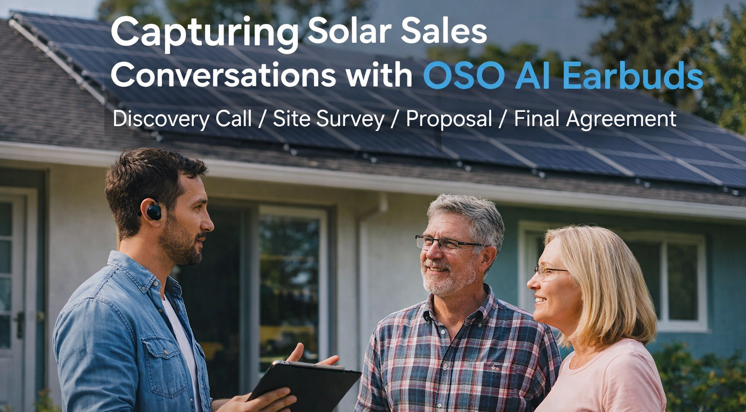 How Solar Sales Teams Capture Every Customer Conversation Using OSO AI Earbuds